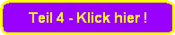 Teil 4 - Klick hier !